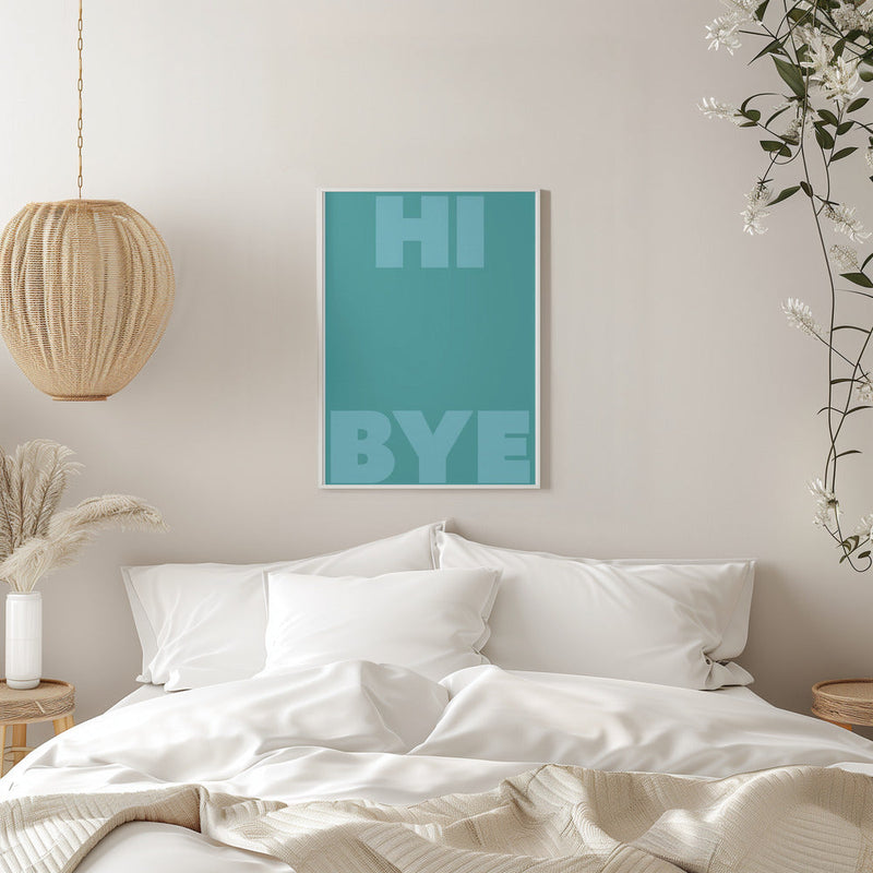 hi bye - Stretched Canvas, Poster or Fine Art Print I Heart Wall Art