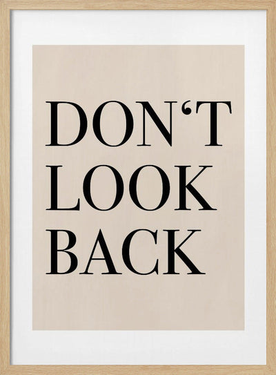 Don’t Look Back Quote Art - Stretched Canvas, Poster or Fine Art Print I Heart Wall Art