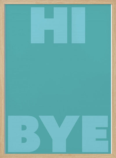 hi bye - Stretched Canvas, Poster or Fine Art Print I Heart Wall Art