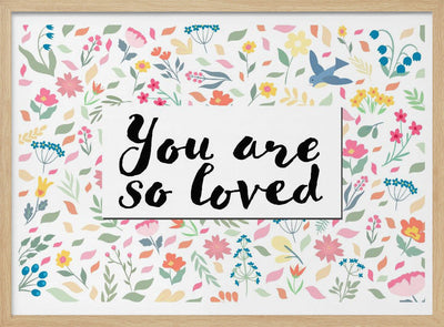 You Are so Loved - Stretched Canvas, Poster or Fine Art Print I Heart Wall Art