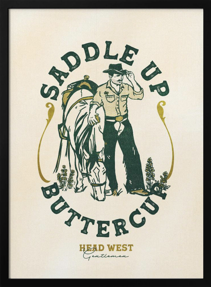 Saddle Up Buttercup Cowboy &amp;amp; Horse Art Print - Stretched Canvas, Poster or Fine Art Print I Heart Wall Art