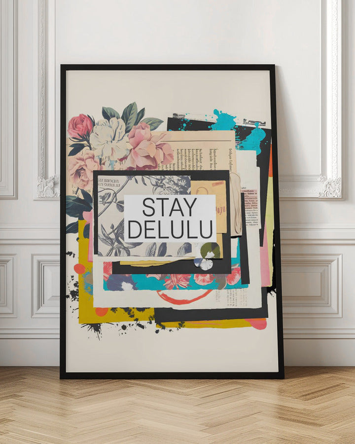 Stay Delulu - Stretched Canvas, Poster or Fine Art Print I Heart Wall Art