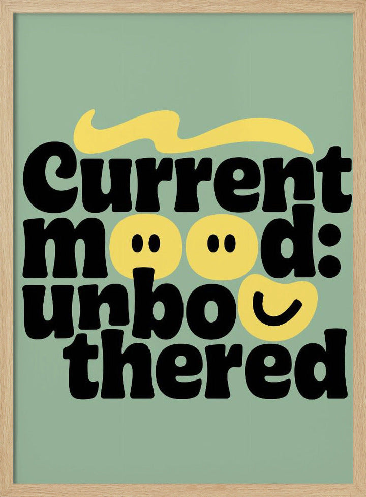 Stay Unbothered - Stretched Canvas, Poster or Fine Art Print I Heart Wall Art