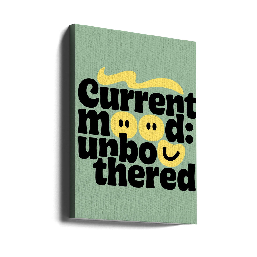 Stay Unbothered - Stretched Canvas, Poster or Fine Art Print I Heart Wall Art