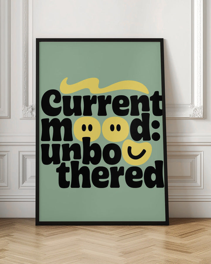 Stay Unbothered - Stretched Canvas, Poster or Fine Art Print I Heart Wall Art