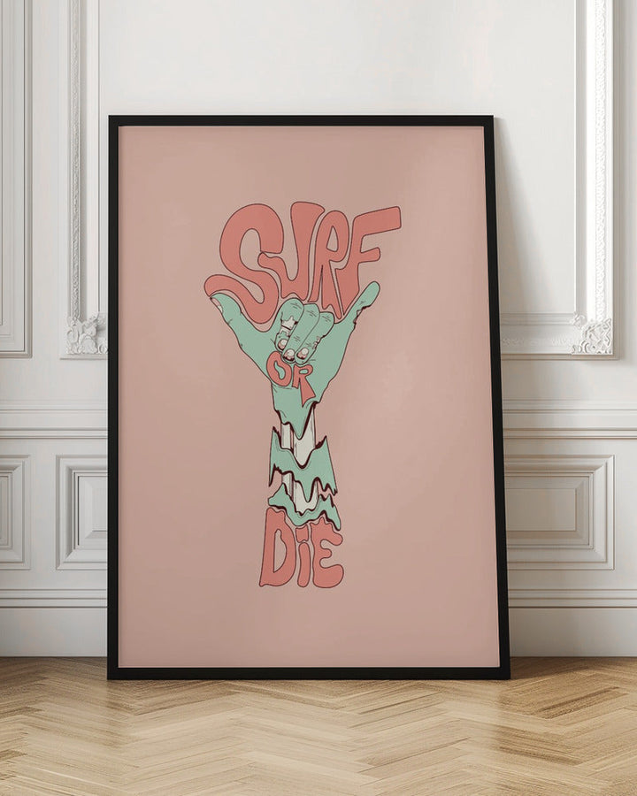 Surf or die - Stretched Canvas, Poster or Fine Art Print I Heart Wall Art