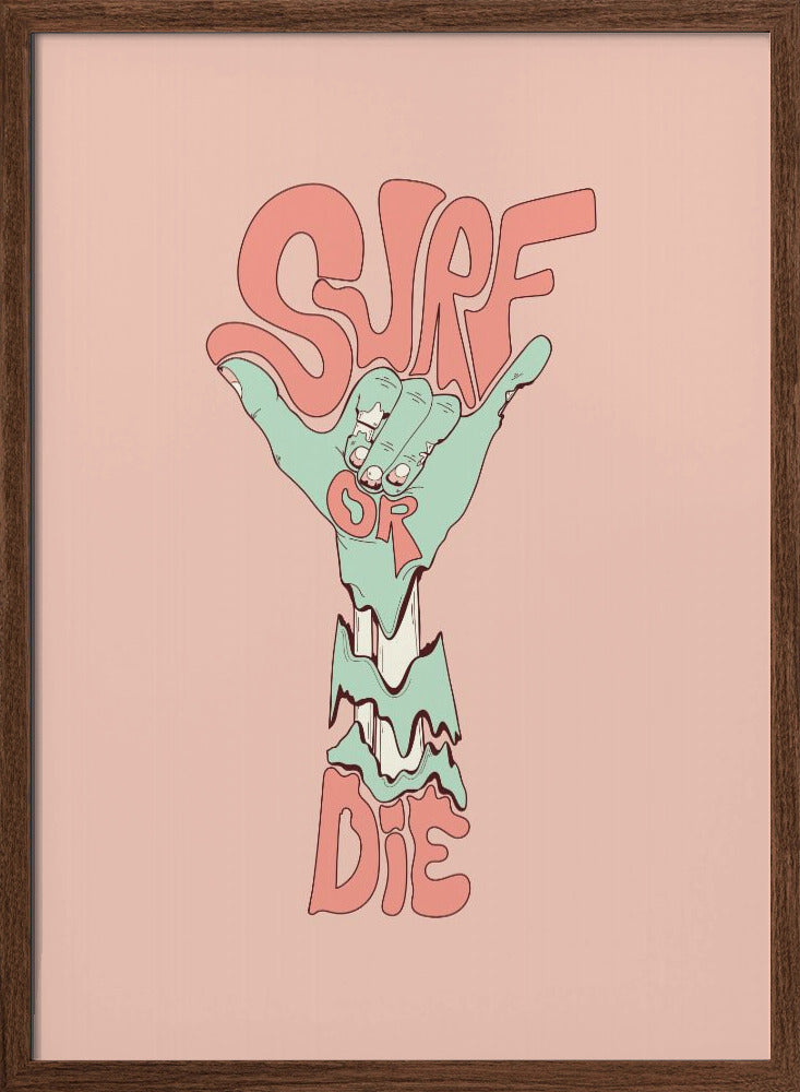 Surf or die - Stretched Canvas, Poster or Fine Art Print I Heart Wall Art