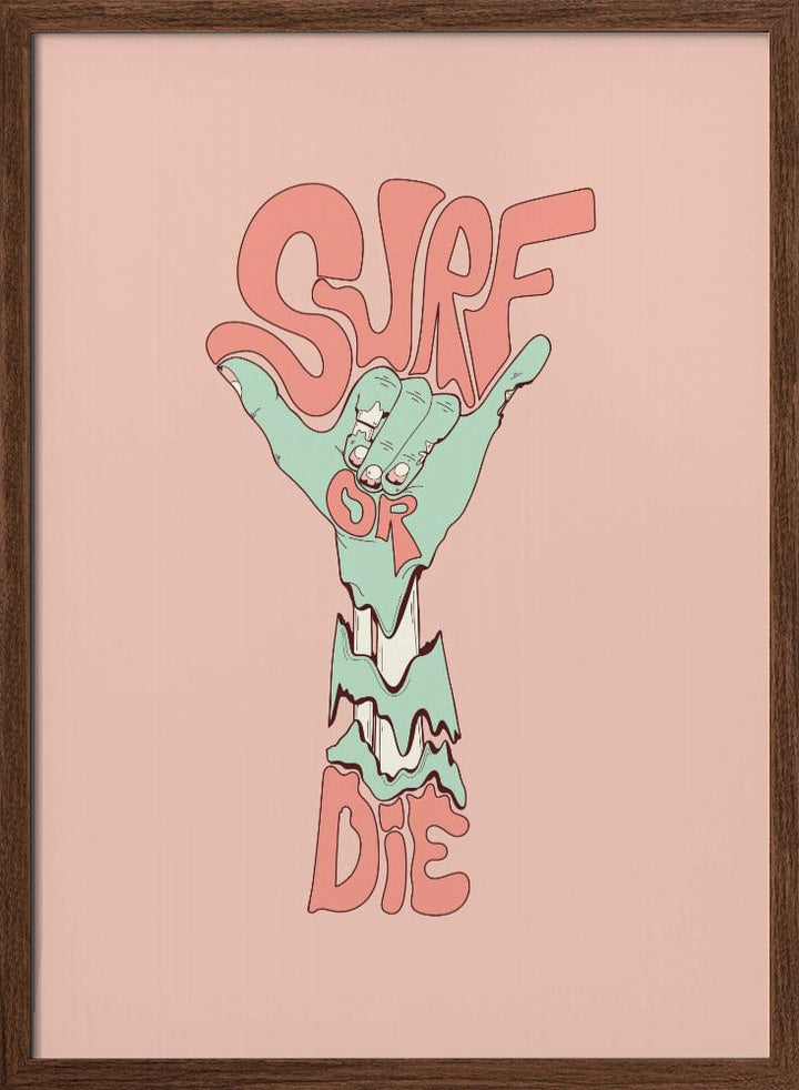 Surf or die - Stretched Canvas, Poster or Fine Art Print I Heart Wall Art