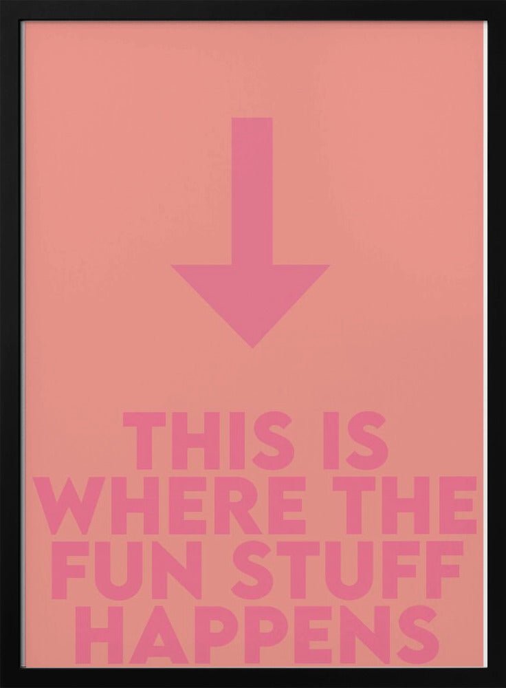 This Is Fun - Stretched Canvas, Poster or Fine Art Print - I Heart Wall Art - Poster Print, Canvas Print or Framed Art Print