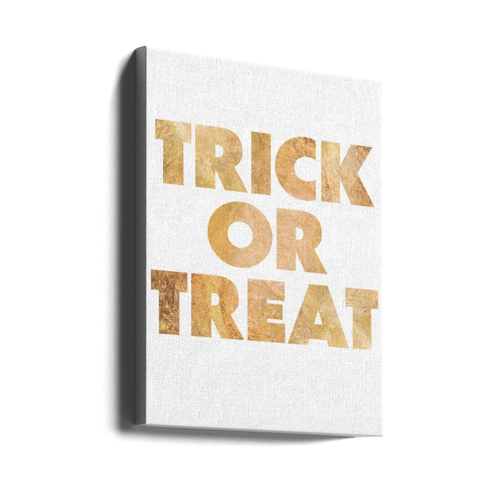 Trick or Treat GOLD typography - Stretched Canvas, Poster or Fine Art Print - I Heart Wall Art - Poster Print, Canvas Print or Framed Art Print