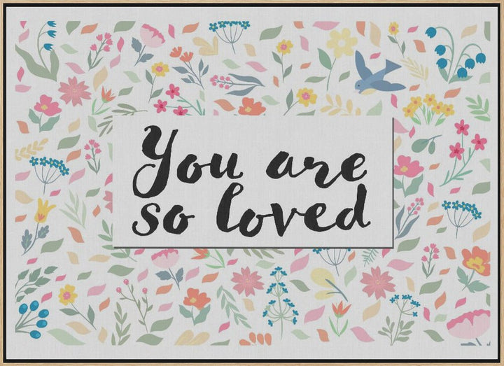 You Are so Loved - Stretched Canvas, Poster or Fine Art Print - I Heart Wall Art - Poster Print, Canvas Print or Framed Art Print
