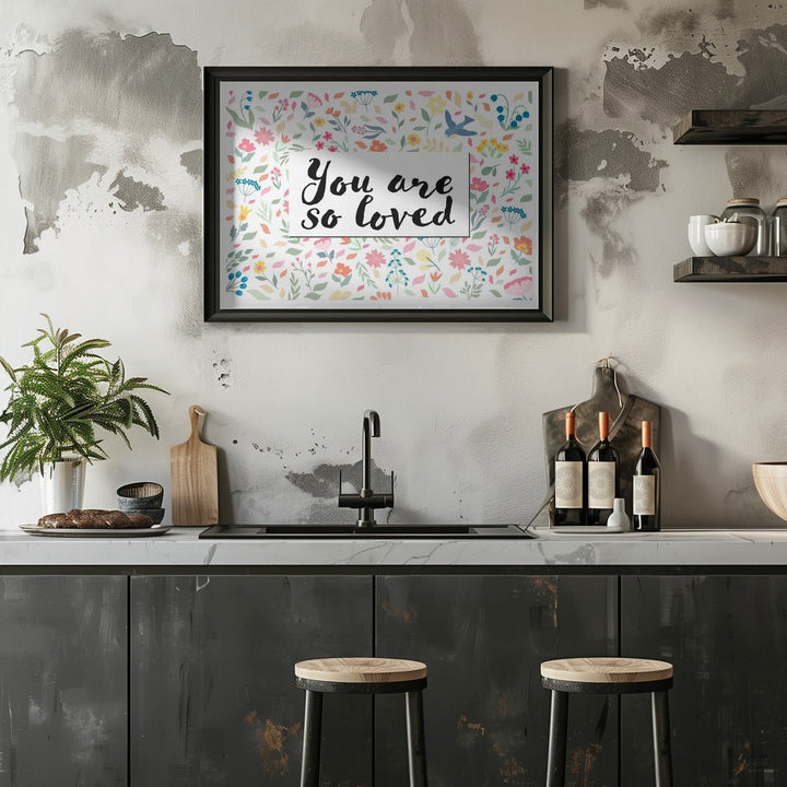 You Are so Loved - Stretched Canvas, Poster or Fine Art Print - I Heart Wall Art - Poster Print, Canvas Print or Framed Art Print