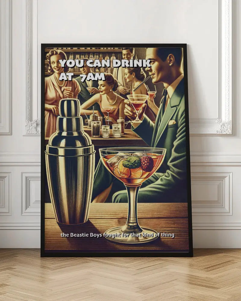 You can drink at 7am - Stretched Canvas, Poster or Fine Art Print I Heart Wall Art