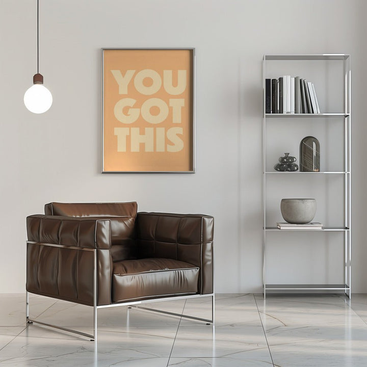 you got this - Stretched Canvas, Poster or Fine Art Print - I Heart Wall Art - Poster Print, Canvas Print or Framed Art Print