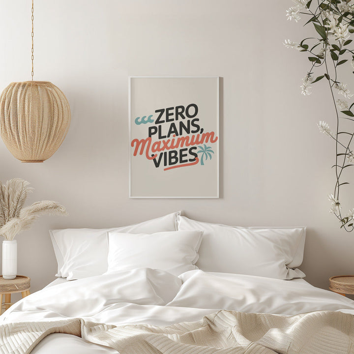 Zero Plans, Maximum Vibes.png - Stretched Canvas, Poster or Fine Art Print I Heart Wall Art