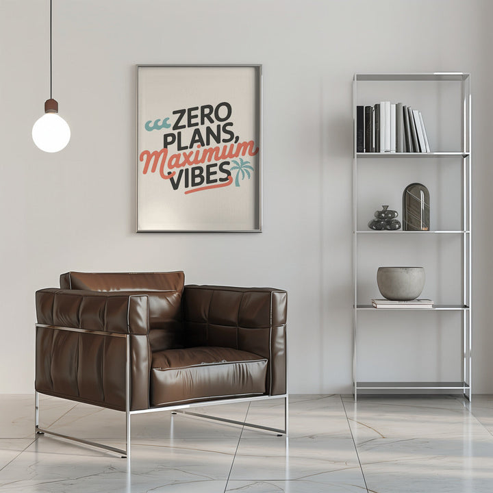 Zero Plans, Maximum Vibes.png - Stretched Canvas, Poster or Fine Art Print I Heart Wall Art